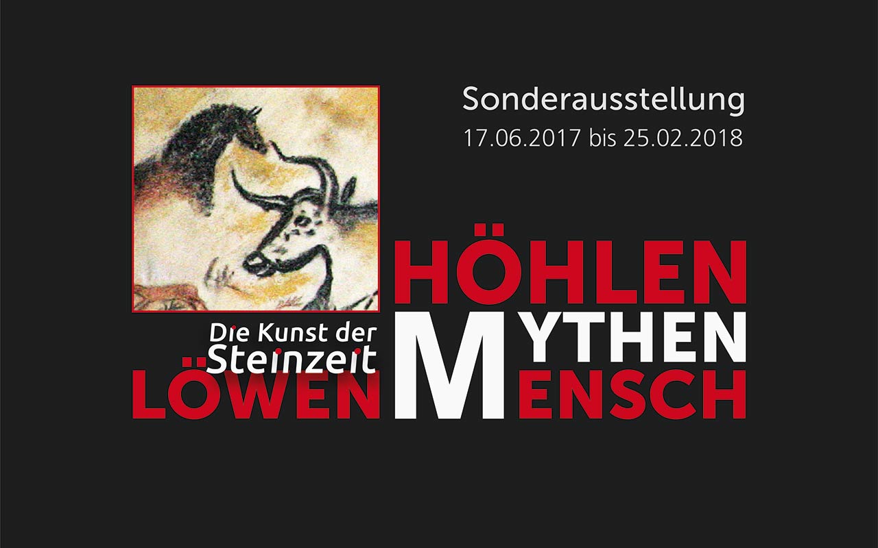 Sonderausstellung "Höhlen, Mythen, Löwenmensch – Die Kunst der Steinzeit" vom 17.06.2017 bis 25.02.2018